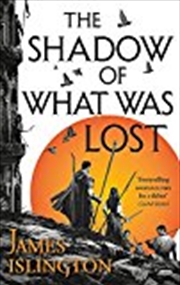 Buy The Shadow Of What Was Lost: Book One Of The Licanius Trilogy