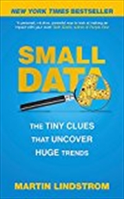 Buy Small Data: The Tiny Clues That Uncover Huge Trends [paperback] Lindstrom, Martin