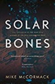 Buy Solar Bones [paperback] [jan 01, 2017] Mike Mccormack