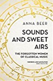 Buy Sounds And Sweet Airs: The Forgotten Women Of Classical Music