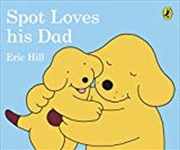 Buy Spot Loves His Dad