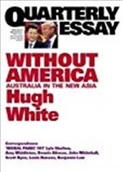 Buy Without America: Australia in the New Asia: Quarterly Essay 68