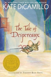 Buy The Tale Of Despereaux: Being The Story Of A Mouse, A Princess, Some Soup, And A Spool Of Thread