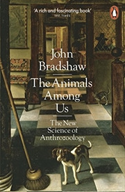 Buy The Animals Among Us:The New Science of Anthrozoology