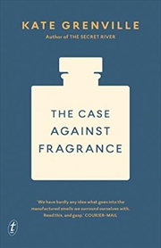 Buy The Case Against Fragrance