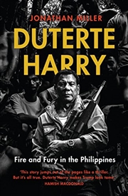 Buy Duterte Harry: Fire and Fury in the Philippines