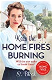 Buy Keep The Home Fires Burning: The Complete Novel