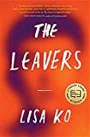 Buy The Leavers: Winner Of The Pen/bellweather Prize For Fiction