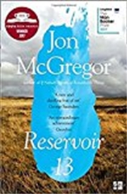 Buy Reservoir 13: Winner Of The 2017 Costa Novel Award: Longlisted For The Man Booker Prize 2017