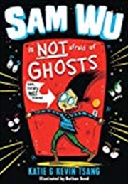 Buy Sam Wu Is Not Afraid Of Ghosts!