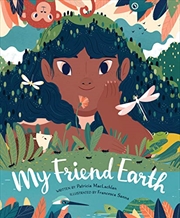 Buy My Friend Earth: (earth Day Books With Environmentalism Message For Kids, Saving Planet Earth, Our P