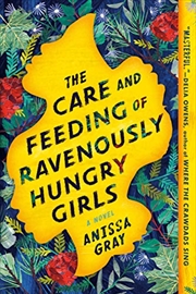 Buy The Care and Feeding of Ravenously Hungry Girls