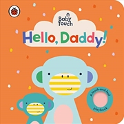 Buy Baby Touch: Hello, Daddy!