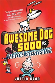 Buy Awesome Dog 5000 vs. Mayor Bossypants (Book 2)