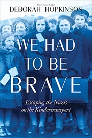 Buy We Had To Be Brave: Escaping The Nazis On The Kindertransport (scholastic Focus): Escaping The Nazis