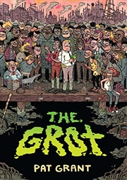 Buy The Grot: The Story of the Swamp City Grifters