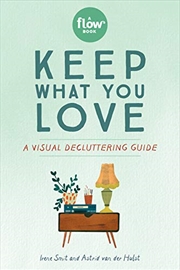 Buy Keep What You Love: A Visual Decluttering Guide (flow)