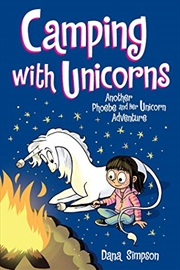 Buy Camping With Unicorns (phoebe And Her Unicorn Series Book 11): Another Phoebe And Her Unicorn Advent