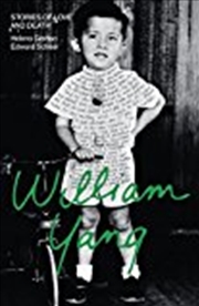 Buy William Yang: Stories Of Love And Death