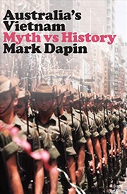 Buy Australia’s Vietnam: Myth Vs History