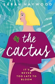 Buy The Cactus: How A Prickly Heroine Learns To Bloom