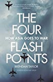 Buy The Four Flashpoints: How Asia Goes to War