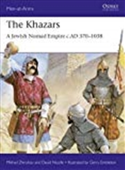 Buy The Khazars: A Judeo-turkish Empire On The Steppes, 7th–11th Centuries Ad (men-at-arms)