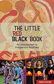 Buy The Little Red Yellow Black Book: An Introduction To Indigneous Australia