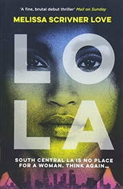 Buy Lola: Longlisted For The John Creasy New Blood Cwa Dagger