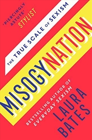 Buy Misogynation: The True Scale Of Sexism