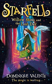 Buy Starfell: Willow Moss And The Lost Day