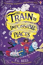 Buy The Train To Impossible Places