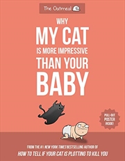 Buy Why My Cat Is More Impressive Than Your Baby