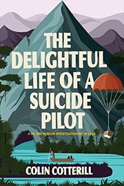 Buy The Delightful Life of a Suicide Pilot