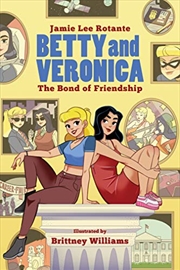 Buy Betty & Veronica: The Bond of Friendship