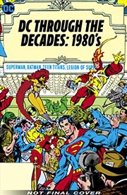 Buy DC Through the 80's: The End of Eras