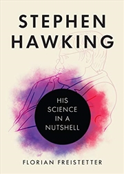 Buy Stephen Hawking: His Science In A Nutshell