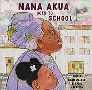 Buy Nana Akua Goes to School