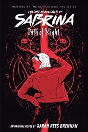 Buy Path Of Night (chilling Adventures Of Sabrina, Novel 3)