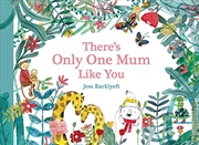 Buy There's Only One Mum Like You