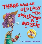 Buy There Was An Old Lady Who Swallowed A Mozzie 10th Anniversary Edition