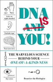 Buy Dna is You!: The Marvelous Science Behind Your One-of-a-kind-ness