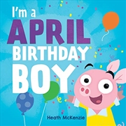 Buy I'm An April Birthday Boy