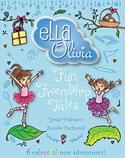 Buy Ella And Olivia Treasury #3: Fun Friendship Tales