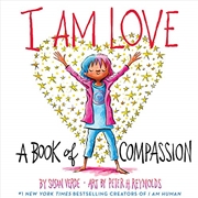 Buy I Am Love: A Book Of Compassion