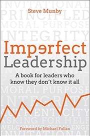 Buy Imperfect Leadership: A Book For Leaders Who Know They Don't Know It All