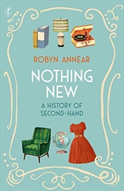 Buy Nothing New: A History of Second-hand