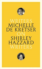 Buy On Shirley Hazzard: Writers on Writers