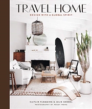 Buy Travel Home: Design With A Global Spirit