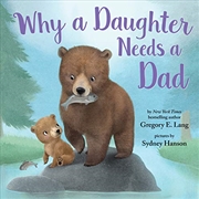 Buy Why A Daughter Needs A Dad